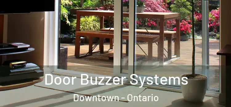 Door Buzzer Systems Downtown - Ontario