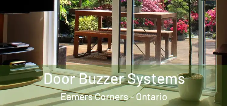 Door Buzzer Systems Eamers Corners - Ontario