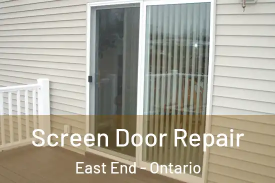 Screen Door Repair East End - Ontario